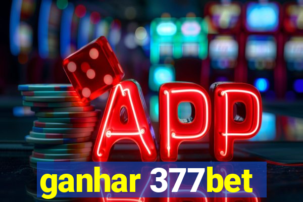 ganhar 377bet